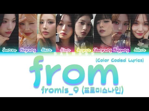 💜fromis_9 (프로미스나인) - from [Color Coded Lyrics Han|Rom|Eng]💚