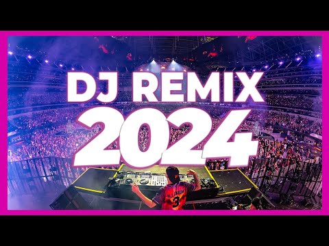 DJ REMIX SONGS 2024 - Mashups & Remixes of Popular Songs 2024 | DJ Remix Club Music Dance Mix 2023 🔥