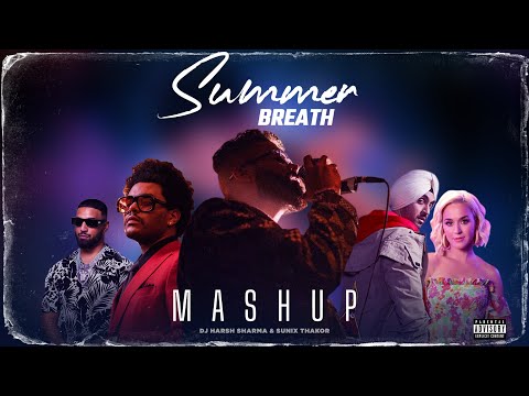 Summer Weekend (Love Mashup) ft.AP Dhillon, Soni Pabla, Diljit etc - DJ HARSH SHARMA X SUNIX THAKOR