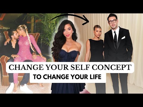 Change Your Self Concept to Improve Your Life & Become High Value