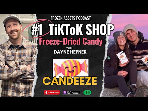 TikTok's #1 Freeze-Dried Candy Shop: Full Interview with Dayne Hepner of Candeeze