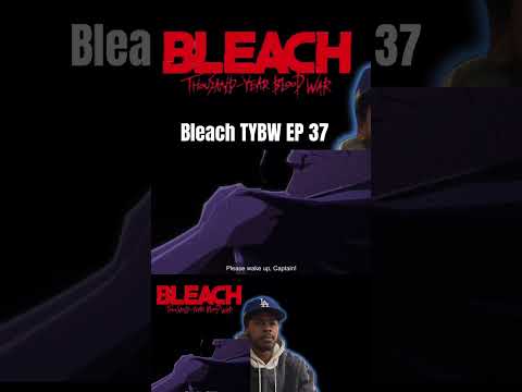 Bleach TYBW Episode 37 Reaction #bleachtybwreaction #bleachthousandyearbloodwarreaction #anime