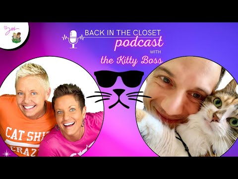 Interview With The Kitty Boss aka Cat Lady Justin | Back In The Closet | Two Crazy Cat Ladies