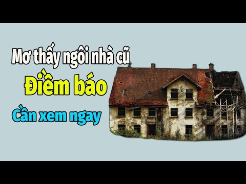 Mơ Thấy Ngôi Nhà Cũ: Hồi Tưởng Hay Lời Nhắc Nhở