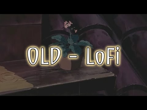 O L D  - L o F i【纯音乐】