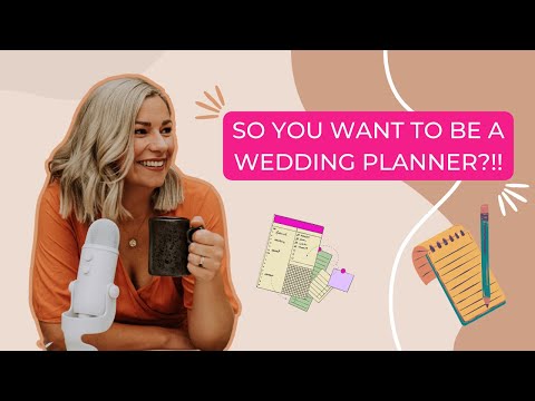 So You Want To Be A Wedding Planner?