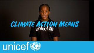 What does climate action mean to you? | UNICEF