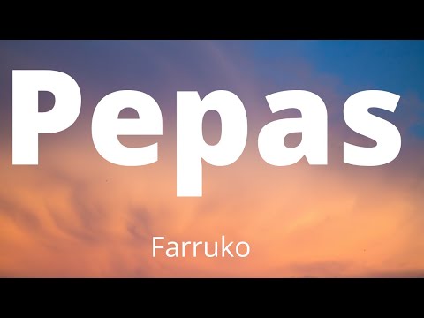 Farruko - Pepas (Letra/Lyrics)