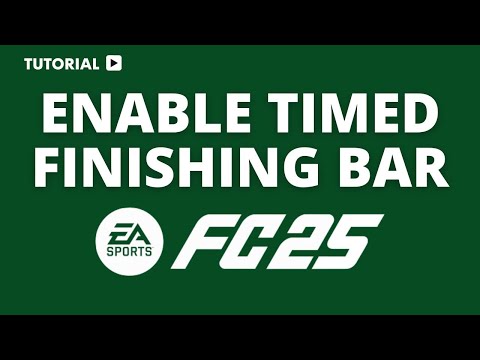 How to Enable Timed Finishing Bar in EA FC 25