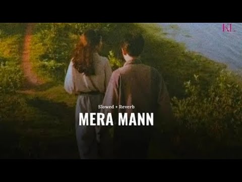 Mera Mann (slowed + reverb)- Juss | new punjabi song 2024 | KL Lofi