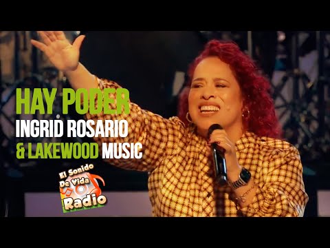 Hay Poder (himno) - Ingrid Rosario & Lakewood Music