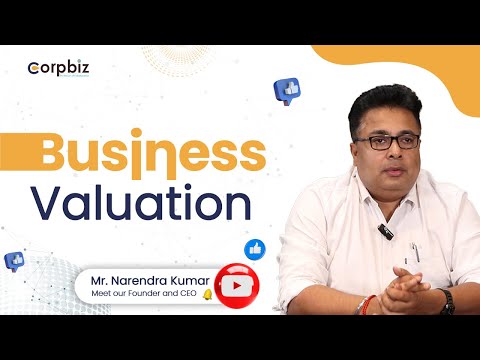 Why Business Valuation is Important?| Methods of Business Valuation| Narendra Kumar