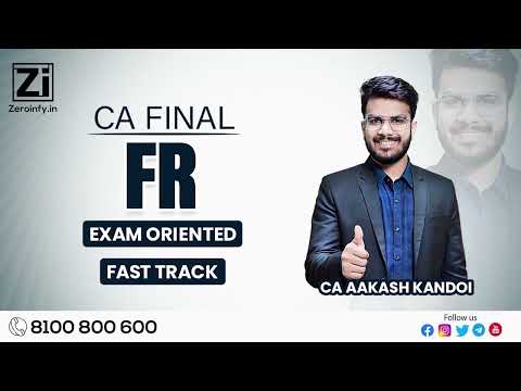 CA FINAL FINANCIAL REPORTING (FR) EXAM ORIENTED FAST TRACK BY CA AAKASH KANDOI