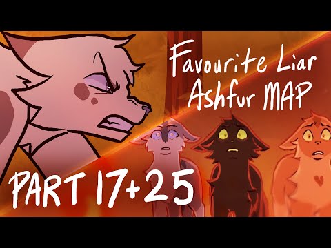 Favourite Liar - Ashfur MAP part 17 + 25