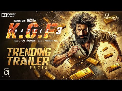 K.G.F: Chapter 3 | TRENDING TRAILER Facts🔥 | Yash |Prasanth Neel|Raveena Tandon|Hombale Films