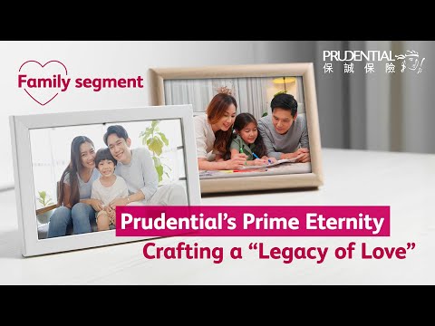 【Prudential’s Prime Eternity Product Video – Family Segment】