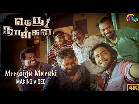 Theru Naaigal | Meesaiya Muruki Song Making Video | Tamil Movie | Official