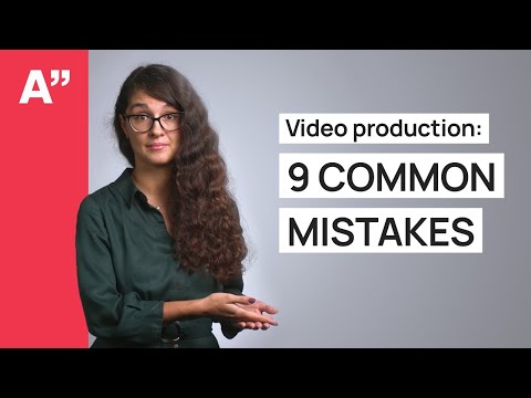 9 most common mistakes in video production