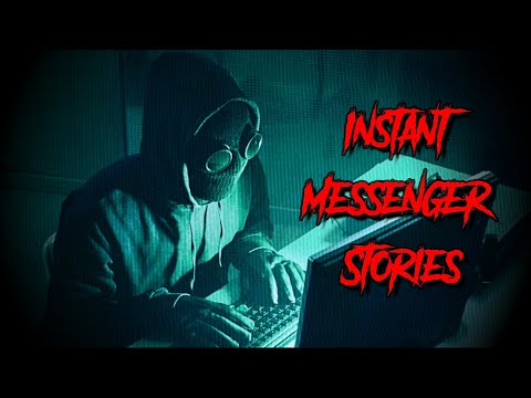 (3) Creepy INSTANT MESSENGER Horror Stories