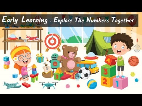 Early Learning Toddlers - Explore the Numbers together