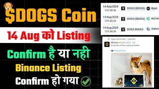 Dogs 14 August Listing Or Not || Dogs Binance Listing Confirm Updates || Dogs Airdrop All New Update