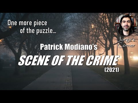 Patrick Modiano's Scene of the Crime (2021) | Book Review and Analysis