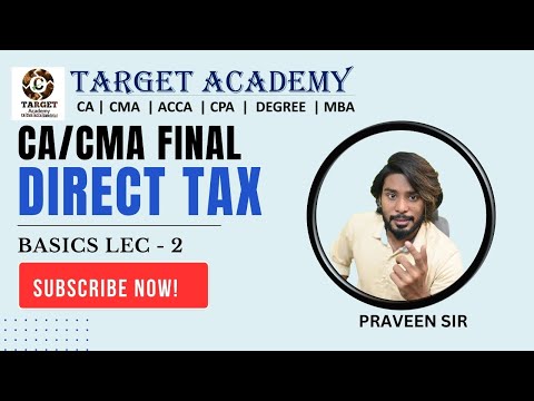 CA/CMA FINAL DIRECT TAX BASICS LEC-2 BY PRAVEEN SIR #cmainstitute #cmafinalclasses #cafinal #ca