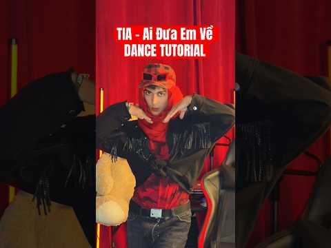 TIA - Ai Đưa Em Về DANCE TUTORIAL #short #shortdance