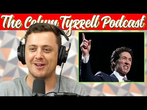 Joel Osteen Rules | The Colum Tyrrell Podcast | Ep. 97