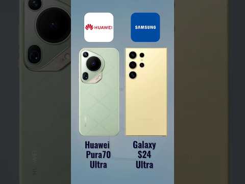 Huawei Pura 70 Ultra Vs Samsung Galaxy S24 Ultra Comparison 💥 #smartphone #tech #huawie #device