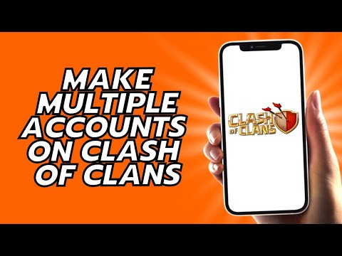 How To Make Multiple Accounts On Clash Of Clans