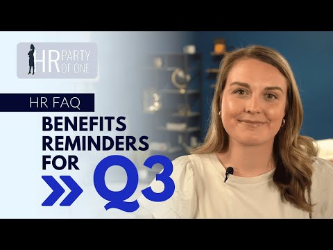 Quarterly Debrief: Benefits Reminders for Q3