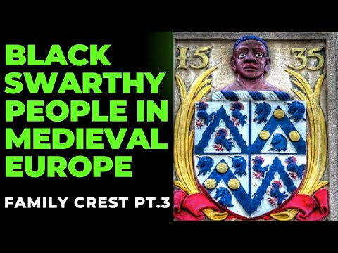 Black Swarthy People = Royalty In Medieval Europe Family Crest PT3