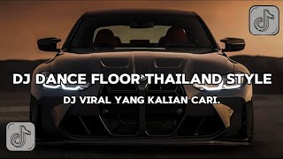 DJ DANCE FLOOR THAILAND STYLE | SLOWED & REVERB