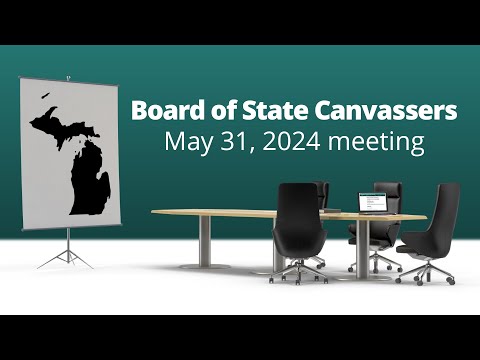 Board of State Canvassers, 5.31.24