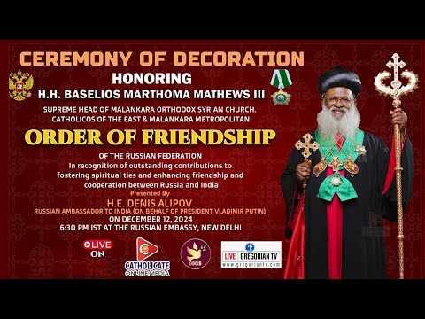 Honoring H.H Baselios Marthoma Mathews III with Order of Friendship by Russia | Russian Embassy