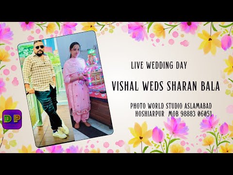 Live  Wedding Day//Vishal Weds Sharan Bala// PHOTO WORLD STUDIO ASLAMABAD Hsp  MOB 98883 06051