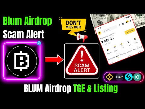 Blum Airdrop Scam Alert | Blum Airdrop TGE & Listing Revel |