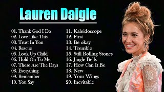 The Best Christian Worship Songs Released By Lauren Daigle || Best Playlist Released #top