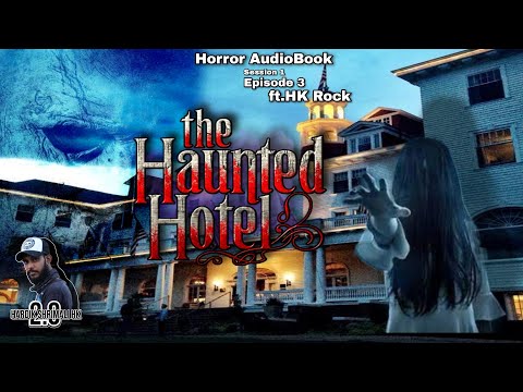 The Haunted Hotel | Horror AudioBook S1 | E3 | Ft. HK Rock