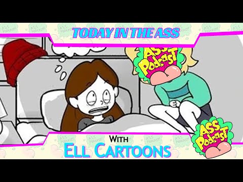 eLL Cartoons - Today in the Ass - Podcast Highlights