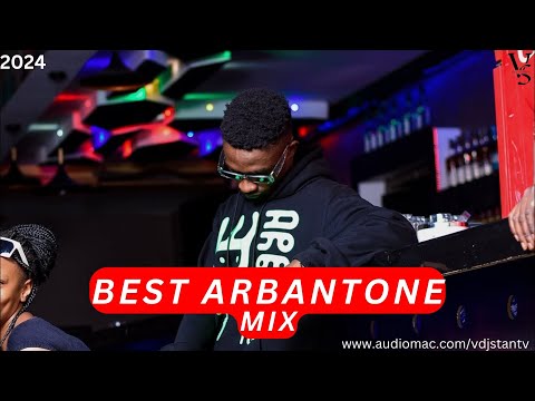 BEST ARBANTONE MIX FT GODY TENNOR//TIKTOKER//TIPSEY GEE 2024