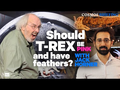 Should T-Rex be pink and have feathers, Jack Horner? | Cosmos Briefing