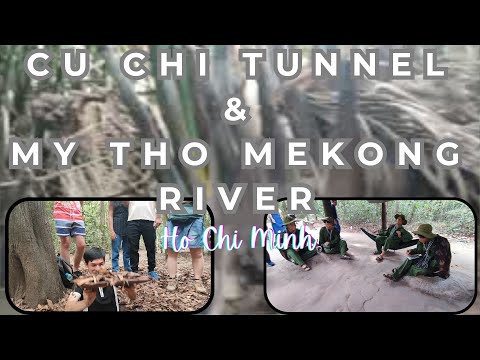 Cu Chi Tunnel & Mekong My Tho River Tour [Vietnam Ho Chi Minh] 趴趴走 古芝地道 湄公河 (越南胡志明）