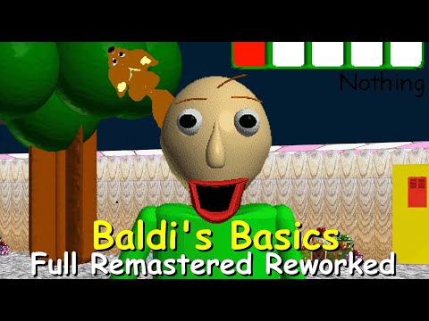 Baldi's Basics Full Remastered Reworked  - Baldi's Basics Mod+