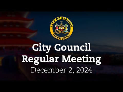 City Council Meeting 12/2/24 | City of Reading, PA