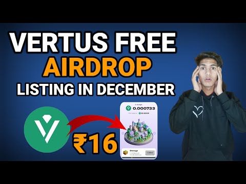 Vertus Free Airdrop Price ₹16 Par Coin Listing In 27 December 😯