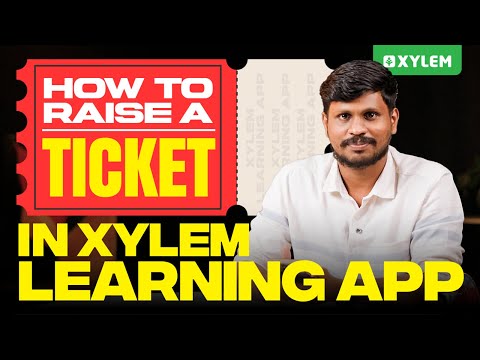 How to Raise a Ticket in Xylem Learning App | Xylem 12 CBSE