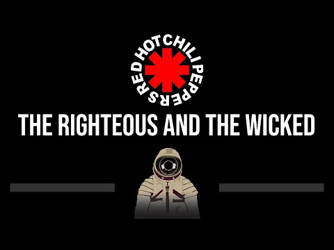 Red Hot Chili Peppers • The Righteous And The Wicked (CC) (Upgraded Video) 🎤 [Karaoke][Instrumental]