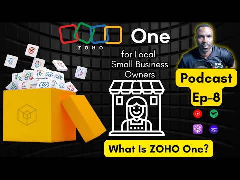 Zoho One For Local Small Business Owners | Ep-8 | What Is ZOHO One?